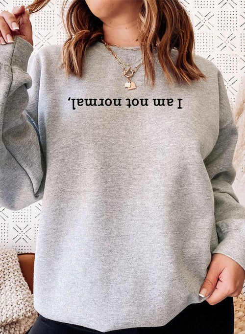 Jersey I Am Not Normal Sweat Shirt