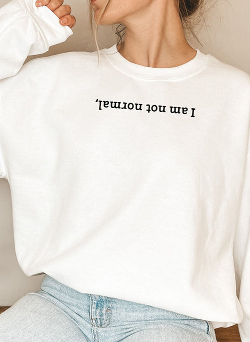 Jersey I Am Not Normal Sweat Shirt